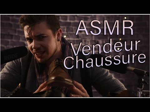asmr : 🥾 Vendeur de chaussure de LUXE role play fr 🥾 roleplay