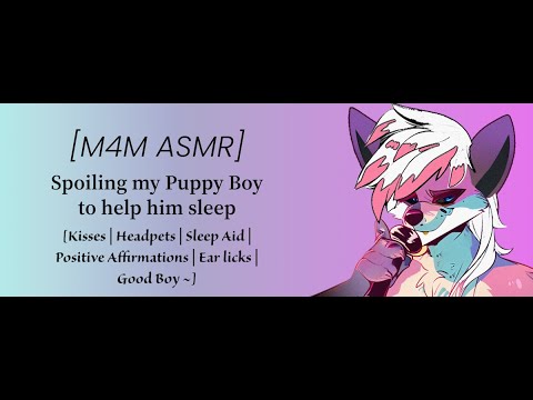 [M4M ASMR] Spoiling my Puppy Boy to help him sleep