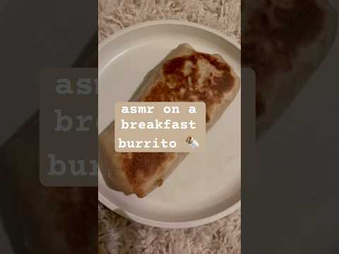asmr on a breakfast burrito 🌯 #scratching #tapping #lofi