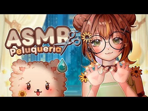🌻 ASMR ✧ ¡Bienvenido a mi peluquería!