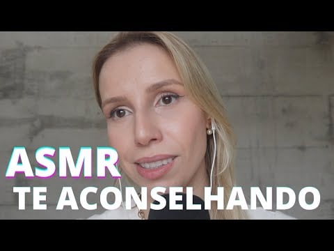 ASMR TE ACONSELHANDO DAR CONTA DE TUDO  - Bruna Harmel ASMR