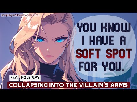[F4A] Collapsing Into The Villain’s Arms [Enemies to Lovers] [Injured Listener] [Confession] [Kiss]
