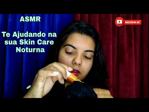 [ASMR] TE AJUDANDO NA SUA SKIN CARE NOTURNA