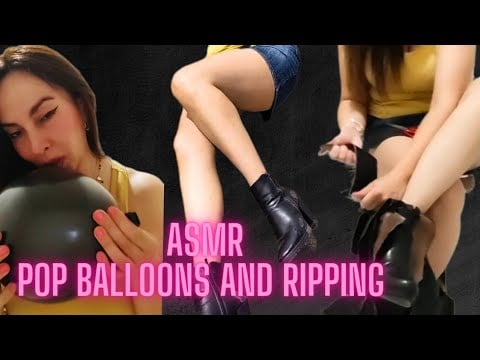 ASMR BLOW TO POP BALLOONS AND RIPPING MY LEATHER BOOTS