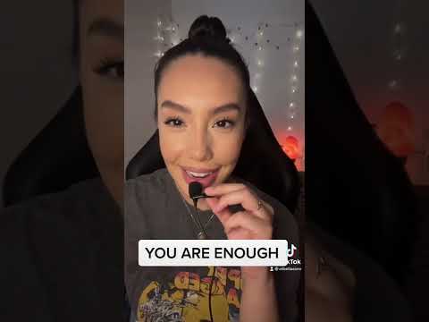 ASMR “YOU ARE ENOUGH”