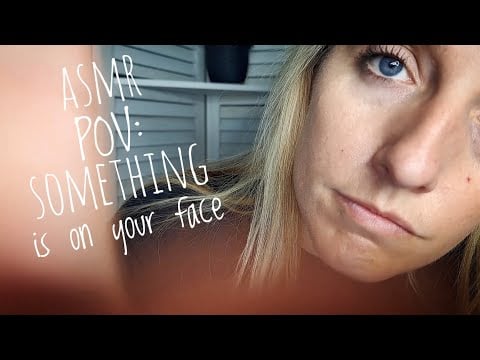 ASMR | Removing Stuff off Your Face | Custom Video 