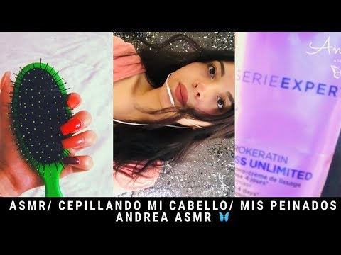 ASMR/ peinado mi cabello/ Relajante/ Andrea ASMR 🦋