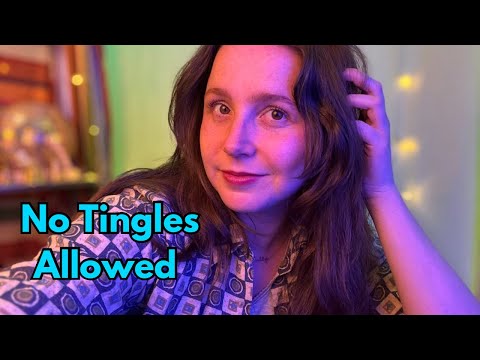 Absolutely No Tingles Allowed ASMR