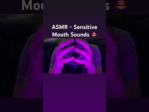 ASMR - Sensitive Mouth Sounds 👄 #mouthsounds #asmr #shortsasmr #kisses #stressrelief