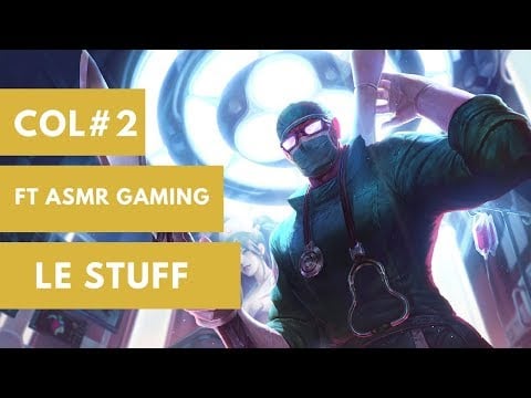 Coaching of Legends #2 ( ft ASMR Gaming ) : Le stuff