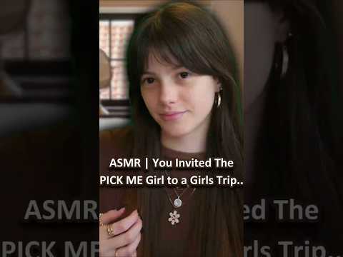 ASMR | You Invited The PICK ME Girl to a Girls Trip.. ─♡─ #asmr #asmrroleplay #comedyasmr