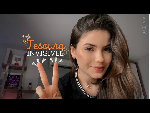 ASMR SONS DE TESOURA INVISÍVEL PARA RELAXAR