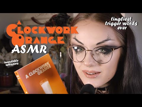 ASMR Tingliest Trigger Words Ever! 💖| A Clockwork Orange Repeated Words, Inaudible Whispering...