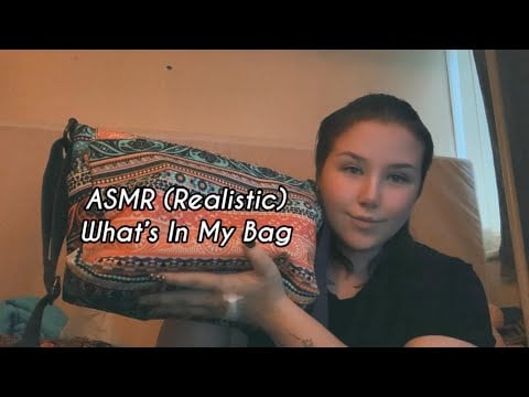 ASMR (Realistic) What’s In My Bag - Whispered