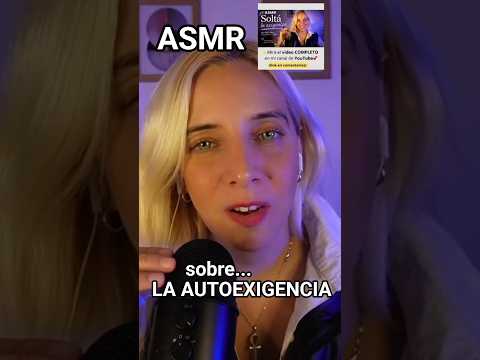 ASMR reflexivo sobre la AUTOEXIGENCIA #asmr #crecimientopersonal #asmrreflexivo #asmrespiritual