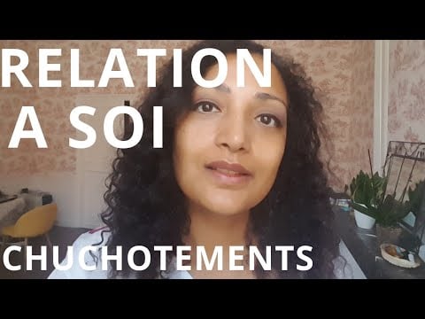 ASMR Relation à soi *Crépitements et chuchotements