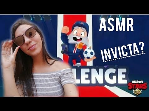 ASMR - GANHEI DESAFIO INVICTA BRAWL STARS!