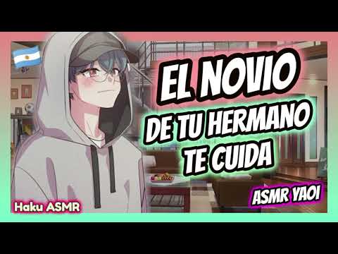 ASMR ROLPLAY YAOI - El novio de tu hermano te cuida - Haku ASMR