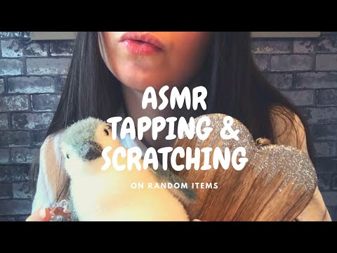 ASMR TAPPING AND SCRATCHING ON RANDOM ITEMS (No talking)