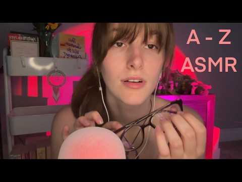 ASMR A - Z | alphabet asmr, assortment of triggers…