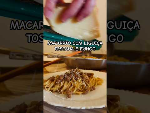 MACARRÃO COM LINGUIÇA TOSCANA E FUNGO #comidaitaliana #pastaitaliana #receitaitaliana