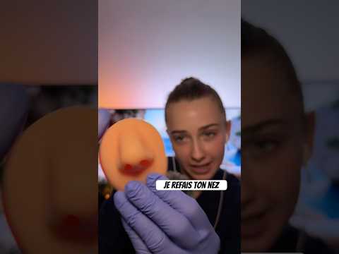 Ton 👃 ça va pas du tout #asmrfrançais #chirurgieesthetique #asmrvisuals