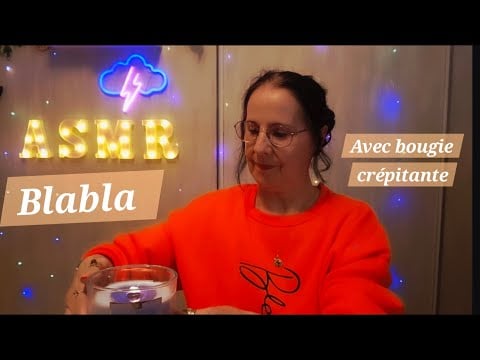 Asmr français, "Blabla" avec bougie crépitante 🕯