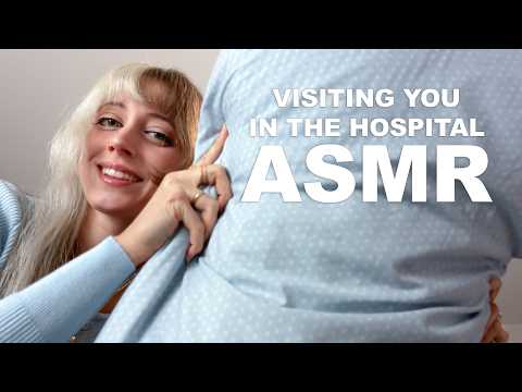 visiting you in the hospital ASMR