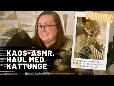 ASMR (typ) på svenska: Mini-haul … OBS!!! Varnar för busig katt som vill leka 😺