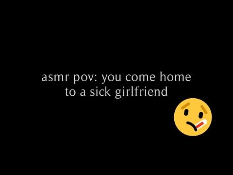 asmr pov: your girlfriend has a cold🤒 (f4a) (reverse-comfort) // rhea.