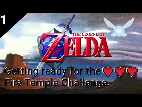 The Legend of Zelda: Ocarina of Time - Getting ready for the Fire Temple Challenge.