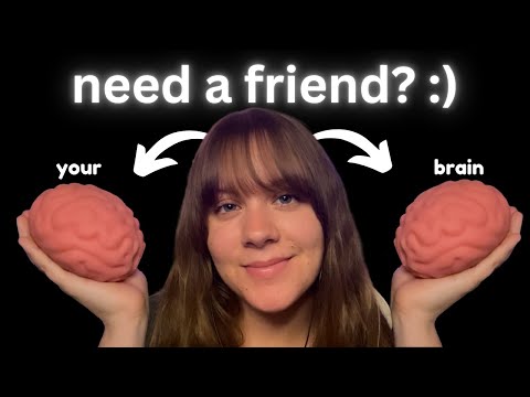 ASMR for people that need a friend right now :)