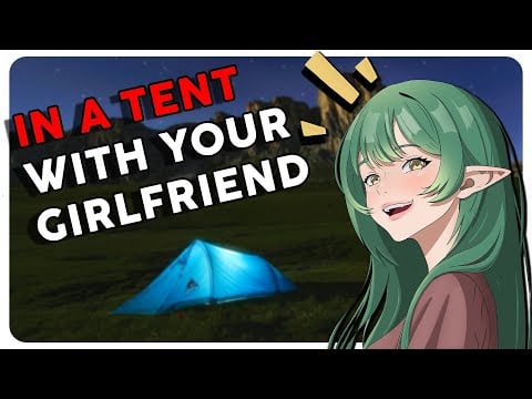 Camping Trip With Your Talkative Girlfriend [F4A] [ASMR] [Improv] [SleepAid] [Wholesome] [3D Audio]