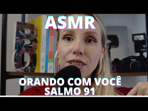 ASMR ORANDO COM VOCÊ SALMO 91 -  Bruna Harmel ASMR