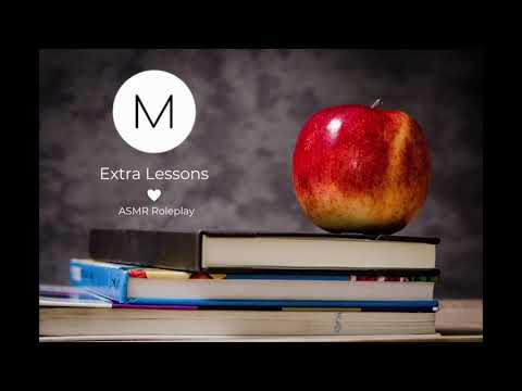 ASMR Roleplay: Extra Lessons [Professor Keeps You After Class], [F4M], [Caring], [Private Tutor]
