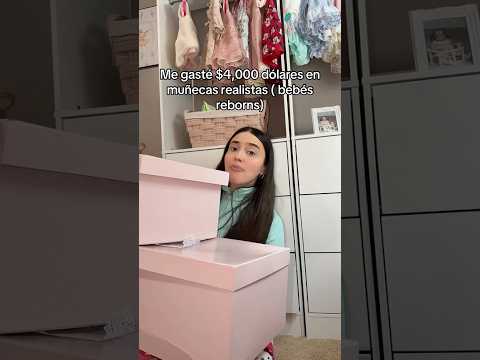 ME GASTÉ 4,000 DÓLARES EN MUÑECAS RESLISTA ! ( BEBÉS REBORNS )