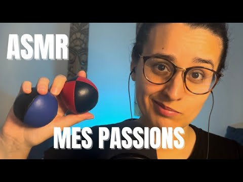 ASMR FR | MES PASSIONS (très bizarres)