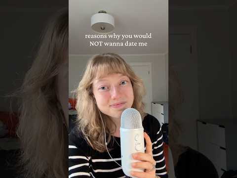 reasons why you should NOT date me #asmr #asmrshorts #asmrvideo #asmrsounds #asmrramble  @Asmrmelz