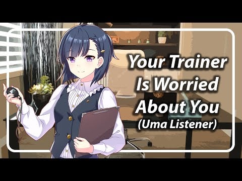Your Trainer is Worried About You [F4F] [TF4F] [Uma musume asmr]