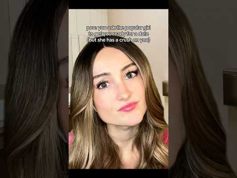 pov: you ask the popular girl to help you get ready for a date (but she has a crush on you) #asmr