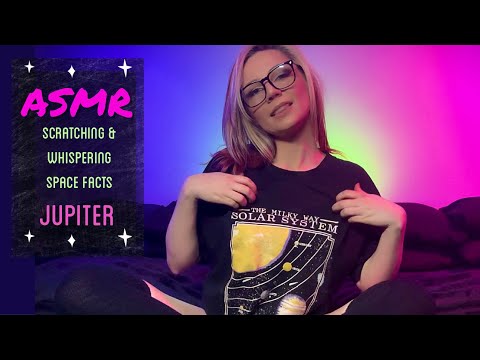 ASMR- Scratching & Whispering Space Facts: JUPITER