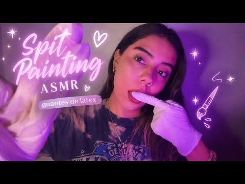 SPIT PAINTING ASMR 🤤🎨 | Guantes de Látex + Sonidos MUY 1ntensos