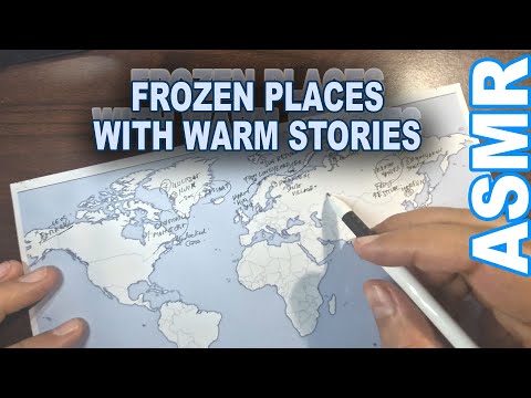 ASMR: Very Cold Places Around the World ❄️ But With Warm Stories | ASMR map tracing + facts