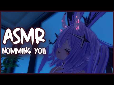 ASMR︱NOMMING YOU