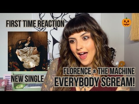 First Time Listening to Florence + the Machine 👻 Everybody Scream (Single)