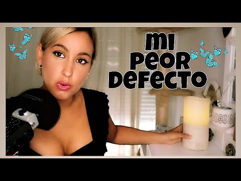 Asmr MI PEOR DEFECTO, CUÁL ES EL TUYO?