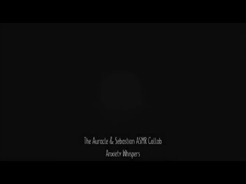 Anxiety Whispers [ASMR] ★ Collaboration with SebastianASMR ★ [Whispers]