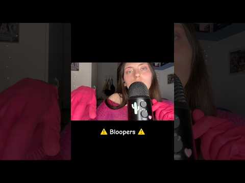⚠️ BLOOPERS ASMR ⚠️ #bloopers #asmr #shorts #asmrvideo
