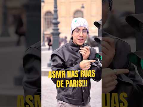 FAZENDO ASMR PELAS RUAS DE PARIS KKKKK #shorts #paris