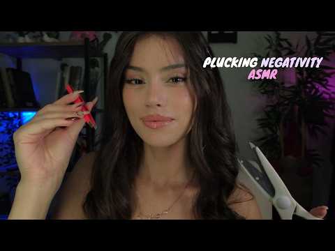 ASMR - Plucking Your Negativity 😴
